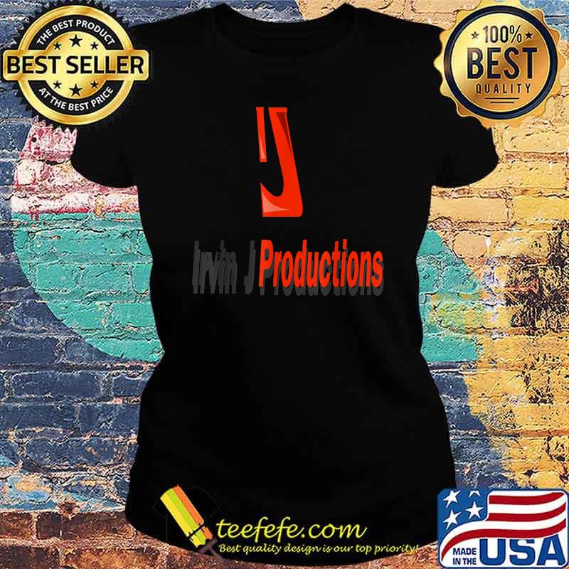 Irvin J Productions Shirt Ladies tee Irvin J Productions Shirt Ladies tee