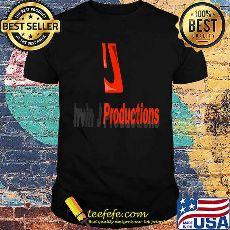 Irvin J Productions Shirt