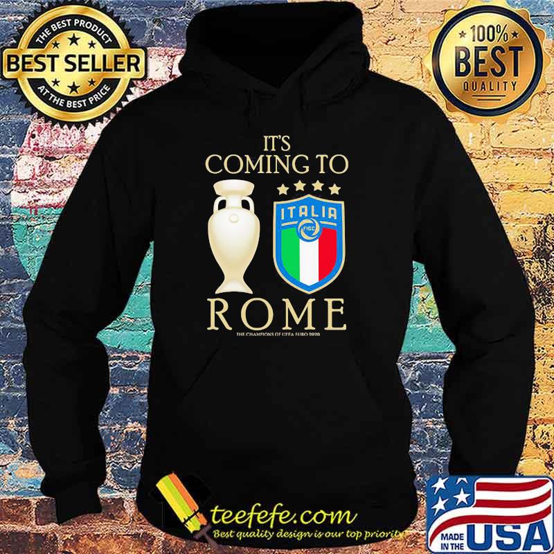 It's Coming To Rome Italia Champion Shirt Hoodie It's Coming To Rome Italia Champion Shirt Hoodie