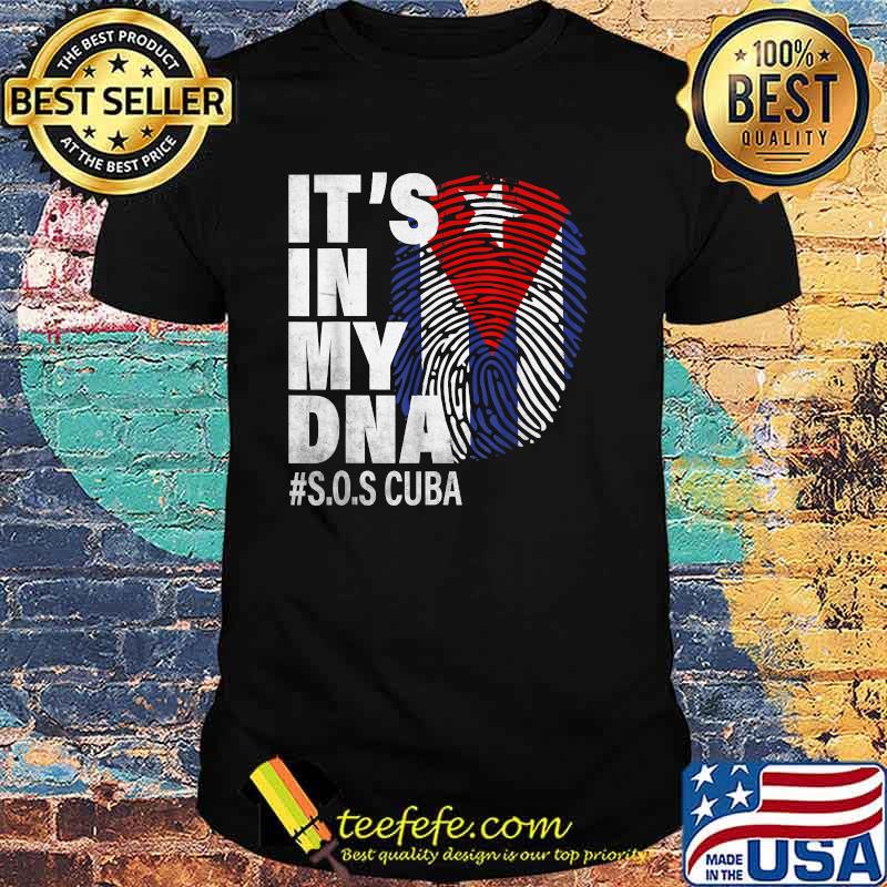 it's in my DNA Sos Cuba Cuba Flag Cuban Pride T-Shirt