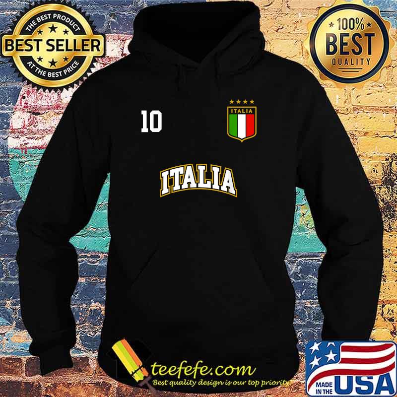 Italia Team Sports Number 10 Italy Soccer Italian Flag Shirt Hoodie Italia Team Sports Number 10 Italy Soccer Italian Flag Shirt Hoodie