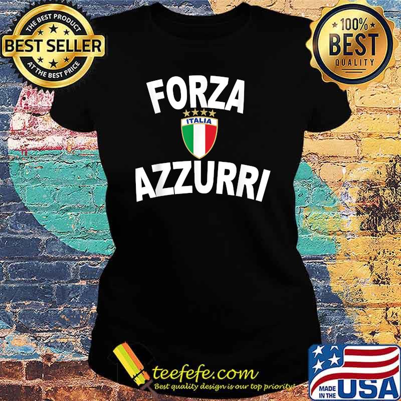 Italy Forza Azzurri Soccer Jersey Italia Flag Football Gift Shirt Ladies tee Italy Forza Azzurri Soccer Jersey Italia Flag Football Gift Shirt Ladies tee