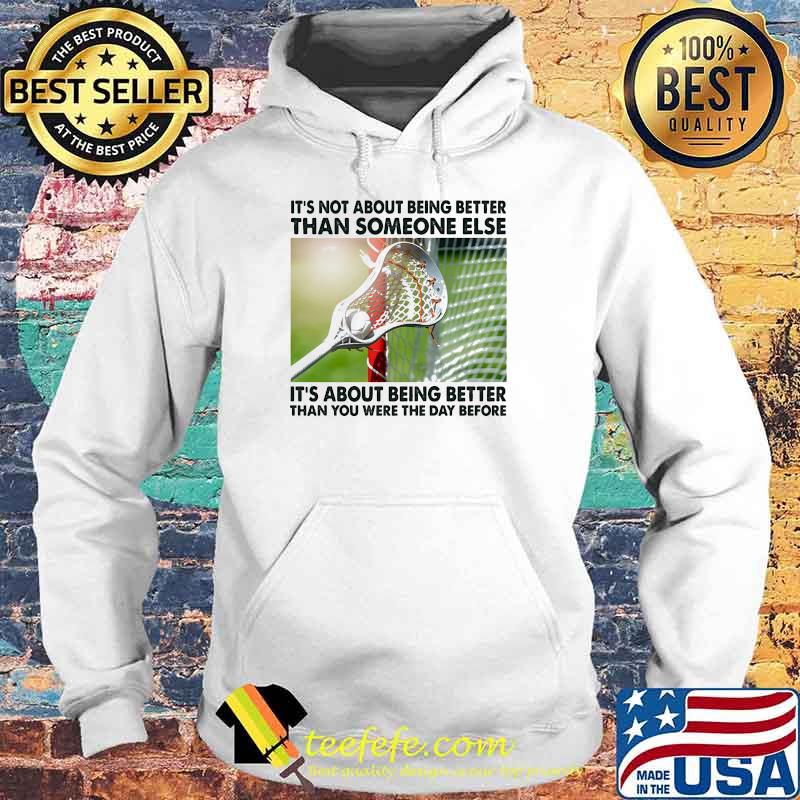 Its not about being than someone elses it about being better than you were the day before Hoodie Its not about being than someone elses it about being better than you were the day before Hoodie