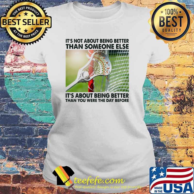 Its not about being than someone elses it about being better than you were the day before Laides tee Its not about being than someone elses it about being better than you were the day before Laides tee