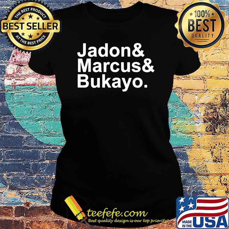 Jason & Marcus & Bukayo T-Shirt Ladies tee Jason & Marcus & Bukayo T-Shirt Ladies tee