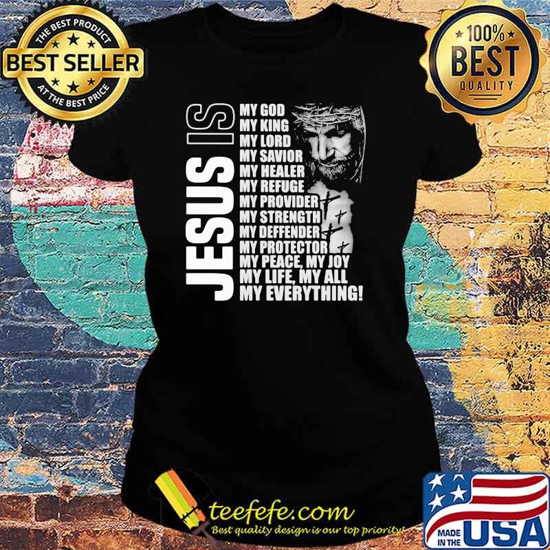 Jesus IS My God My King My Lord Shirt Ladies tee Jesus IS My God My King My Lord Shirt Ladies tee