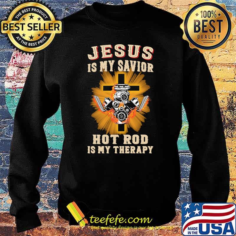 Jesus is my savior hot rod is my therapy cross Sweater Jesus is my savior hot rod is my therapy cross Sweater