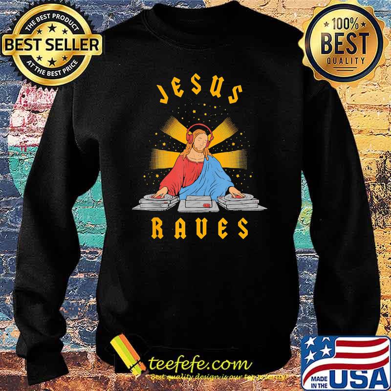 Jesus raves Dj Sweater Jesus raves Dj Sweater