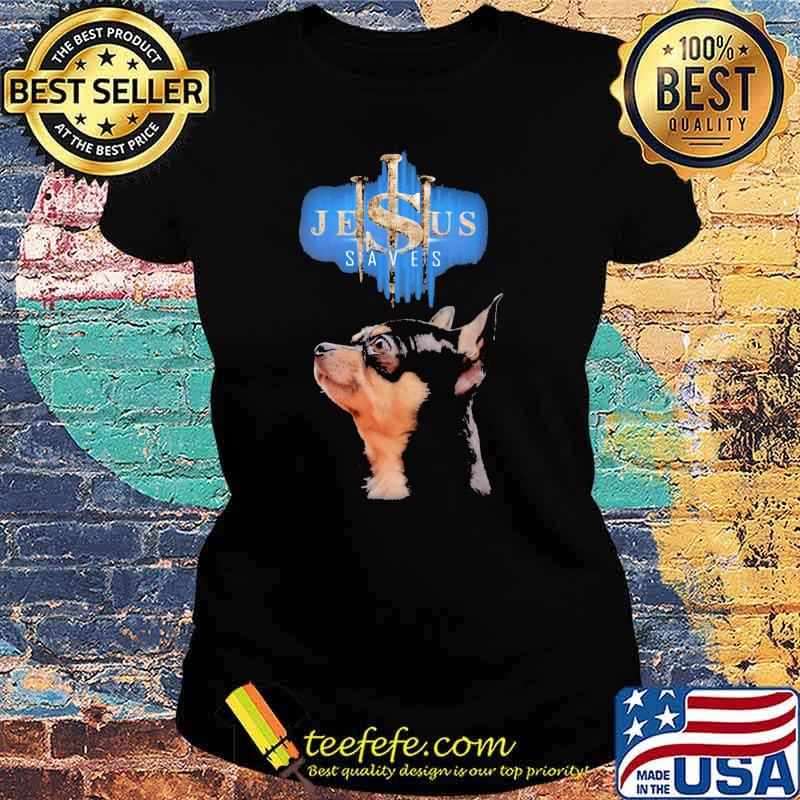 Jesus Save Chihuahu Shirt Ladies tee Jesus Save Chihuahu Shirt Ladies tee