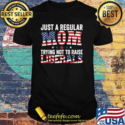 Just A Regular Mom Trying Not To Raise Liberals Republican usa flag T-Shirt