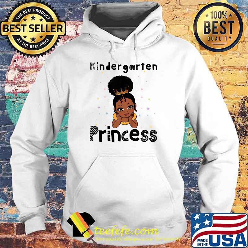 Kids Kindergarten Princess Toddler Black Girl 1st Day Of School Shirt Hoodie Kids Kindergarten Princess Toddler Black Girl 1st Day Of School Shirt Hoodie