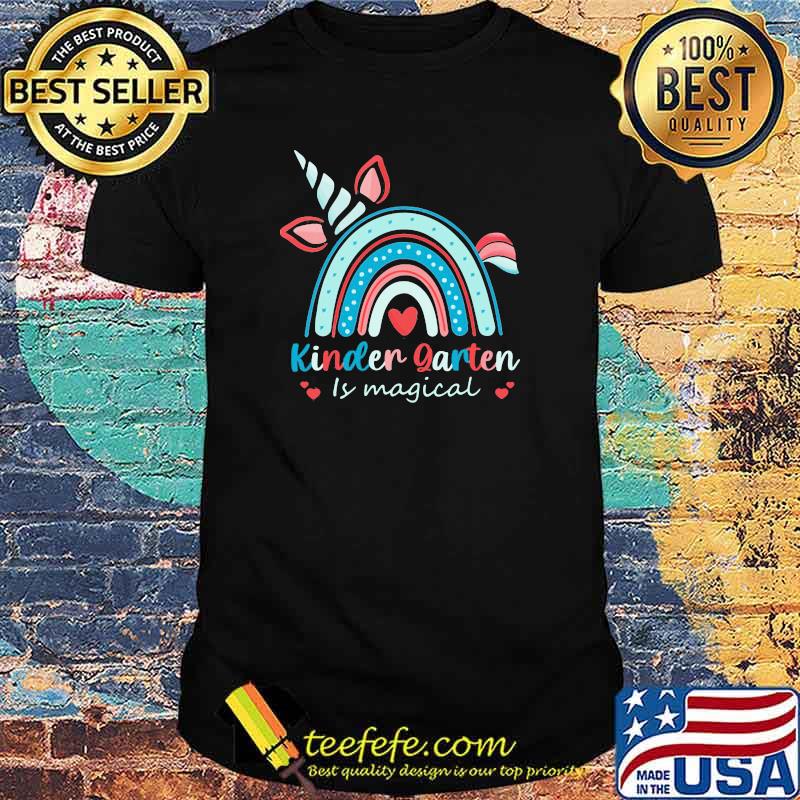 Kinder Garten Is Magical Unicorn Shirt