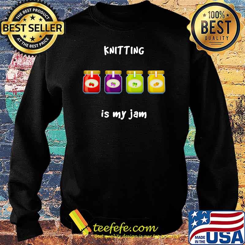 Knitting is My Jam Slang Phrase s Sweater Knitting is My Jam Slang Phrase s Sweater