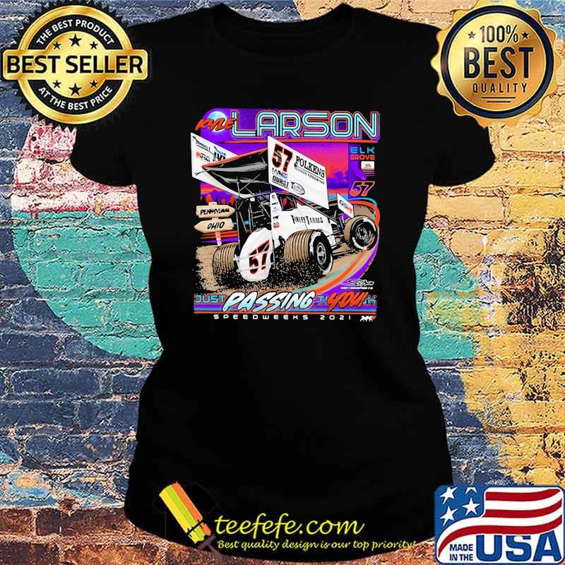 Kyle Lardon Just Passing You Sprint Car Speed Week 2021 Shirt Ladies tee Kyle Lardon Just Passing You Sprint Car Speed Week 2021 Shirt Ladies tee