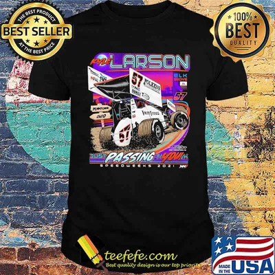 Kyle Lardon Just Passing You Sprint Car Speed Week 2021 Shirt