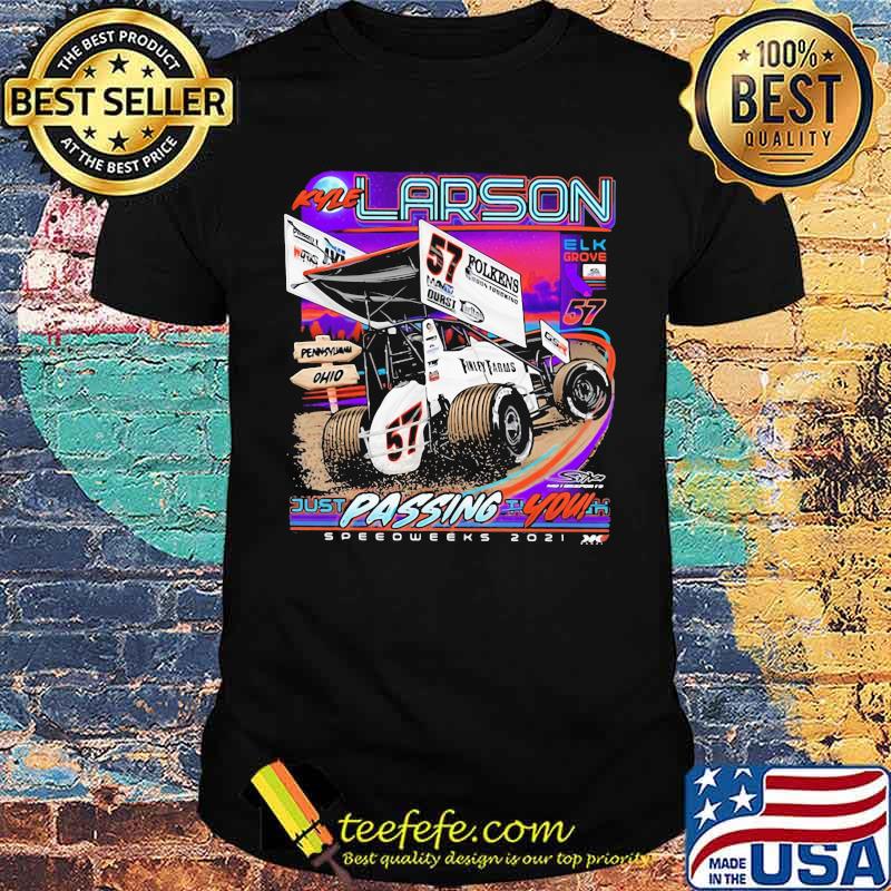 Kyle Lardon Just Passing You Sprint Car Speed Week 2021 Shirt