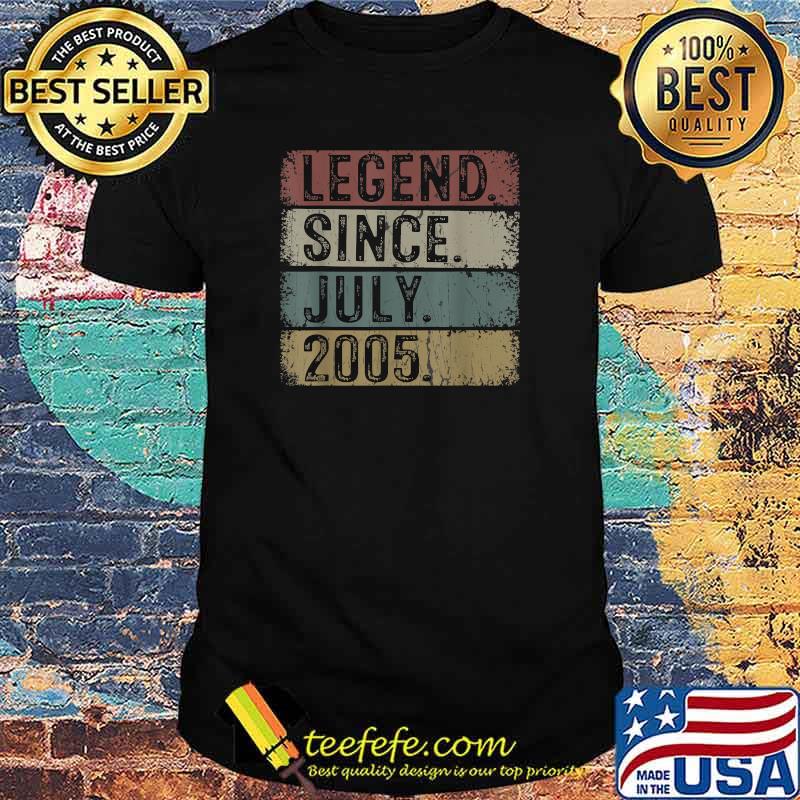 Legend Since July 2005 Shirt Legend Since July 2005 Shirt