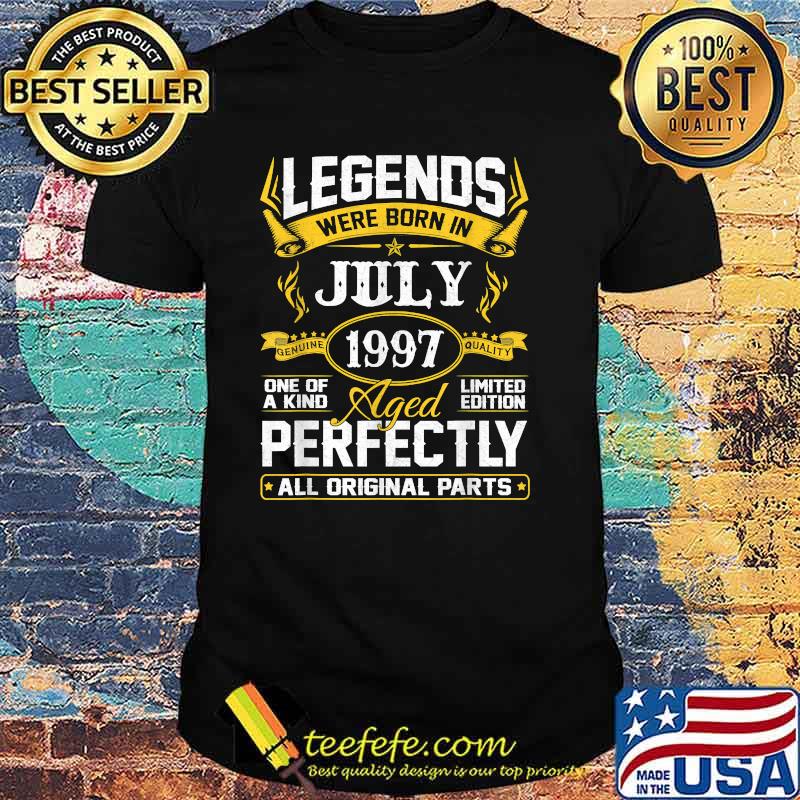 Legends were born in July 1997 aged all original parts shirt