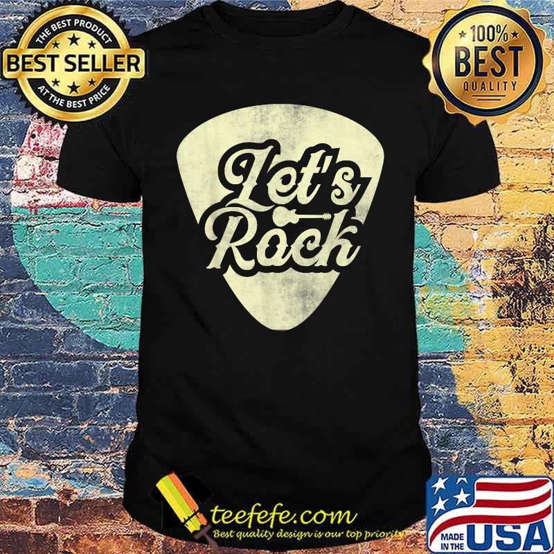 Lets Rock Rock & Roll Guitar Player Vintage Rock and Roll Shirt