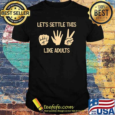Lets settle this like adults rock paper scissor T-Shirt