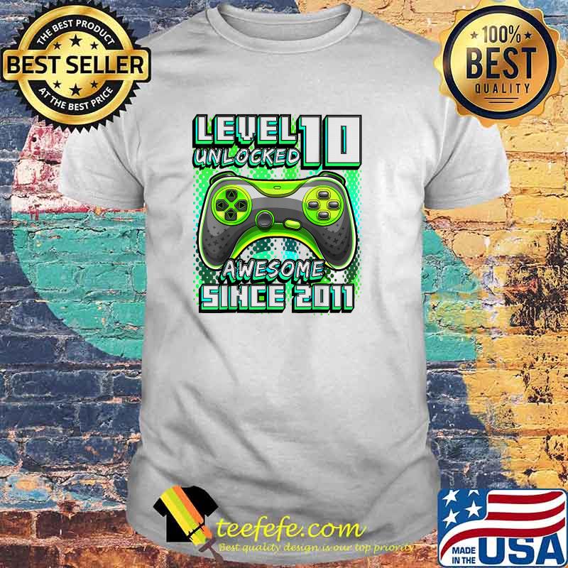 Level 10 Unlocked Awesome 2011 Video Game 10th Birthday Shirt