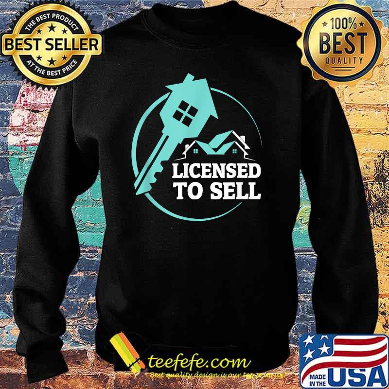 Licensed To Sell Real Estate Agent Shirt Sweater Licensed To Sell Real Estate Agent Shirt Sweater