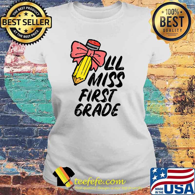 Lil Miss First Grade 1st Back To First Day Of School T-Shirt Laides tee Lil Miss First Grade 1st Back To First Day Of School T-Shirt Laides tee