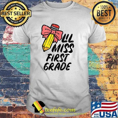 Lil Miss First Grade 1st Back To First Day Of School T-Shirt