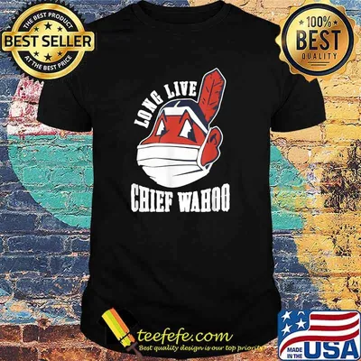 Long live chief wahoo indians cleveland T-shirt