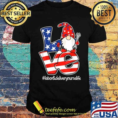 Love Labor Delivery Nurse Life Gnome Patriotic USA Flag T-Shirt
