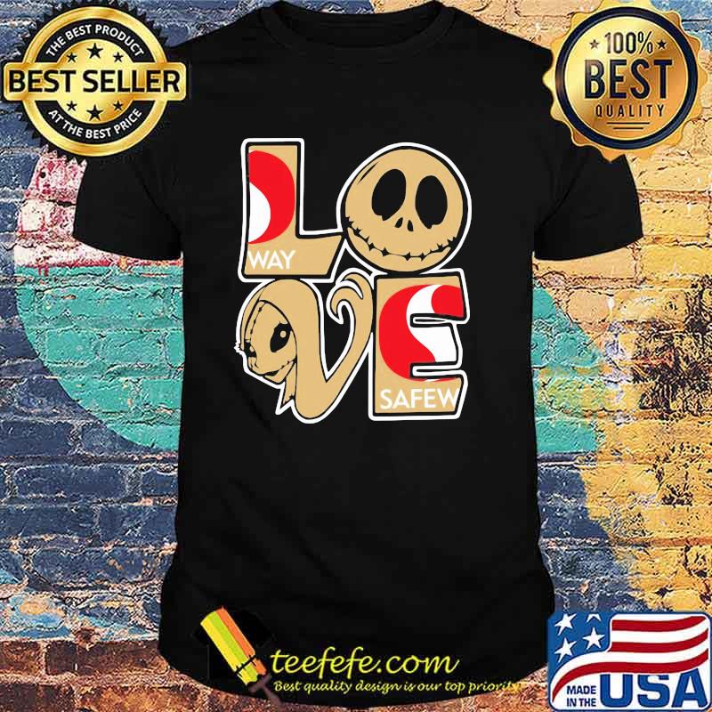 Love Way Safew Shirt