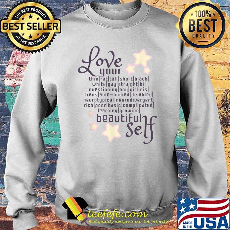 Love Yourself - Self-Love and Positivity T-Shirt Sweater Love Yourself - Self-Love and Positivity T-Shirt Sweater