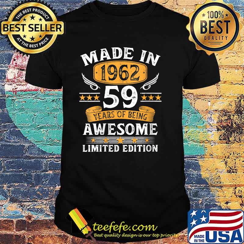 Made In 1962 59 years of being awesome Limited Edition 59th Birthday T-Shirt