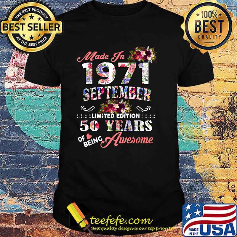Made In September 1971 50 Years Of Being Awesome Flowers T-Shirt