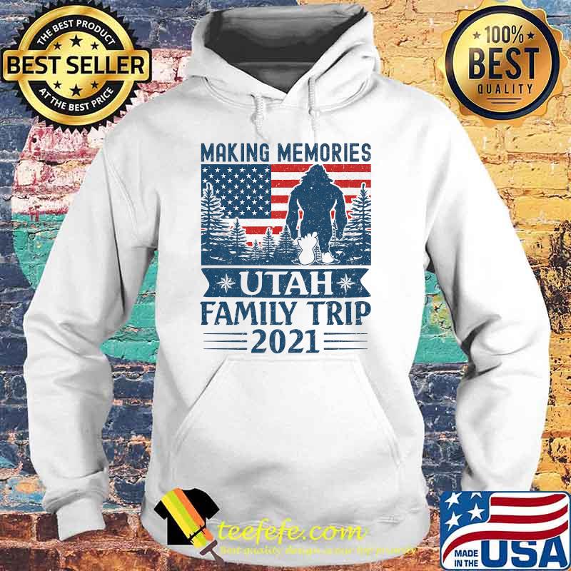 Making Memories Utah Family Trip 2021 Bigfoot American flag T-Shirt Hoodie Making Memories Utah Family Trip 2021 Bigfoot American flag T-Shirt Hoodie