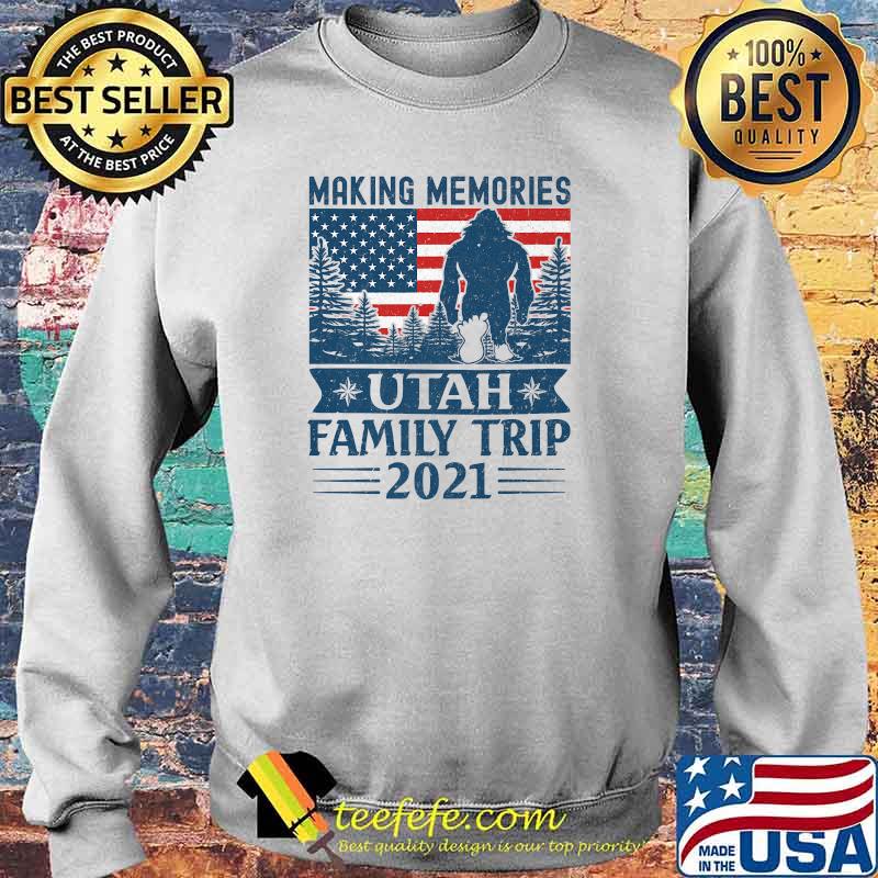 Making Memories Utah Family Trip 2021 Bigfoot American flag T-Shirt Sweater Making Memories Utah Family Trip 2021 Bigfoot American flag T-Shirt Sweater