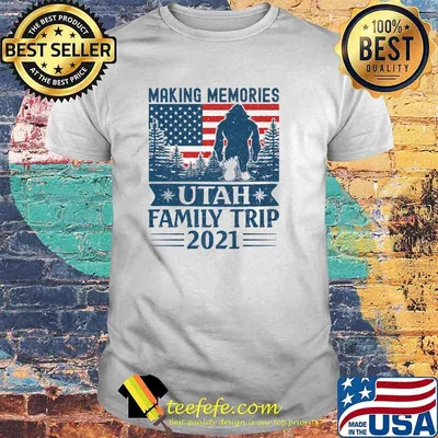Making Memories Utah Family Trip 2021 Bigfoot American flag T-Shirt