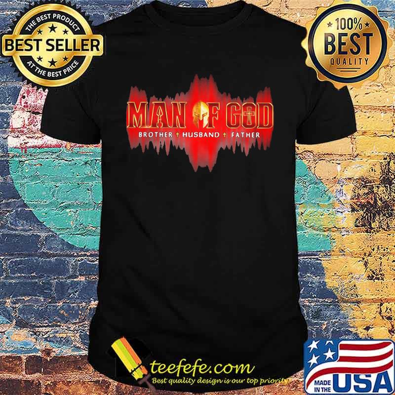 Man of god brother husband father shirt Man of god brother husband father shirt
