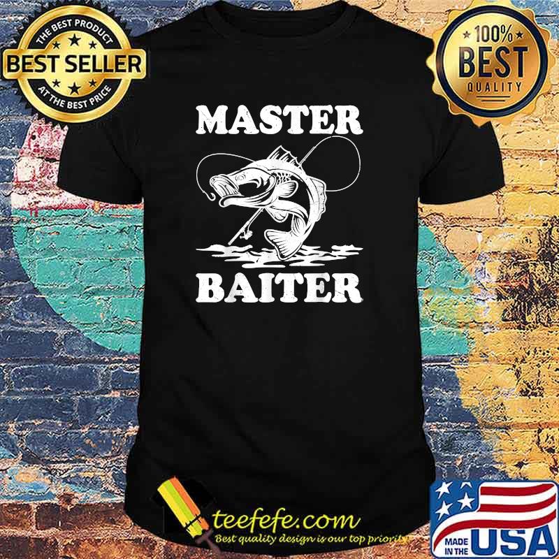 Master Baiter Fishing Lover Funny T-Shirt