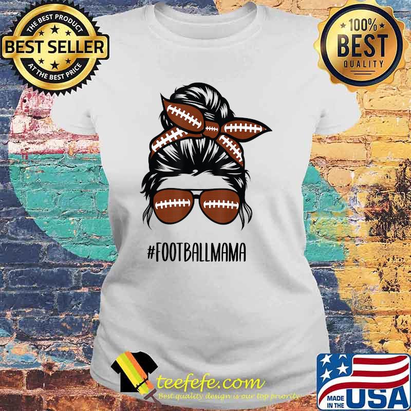 Messy bun football mama hair glasses T-Shirt Laides tee Messy bun football mama hair glasses T-Shirt Laides tee