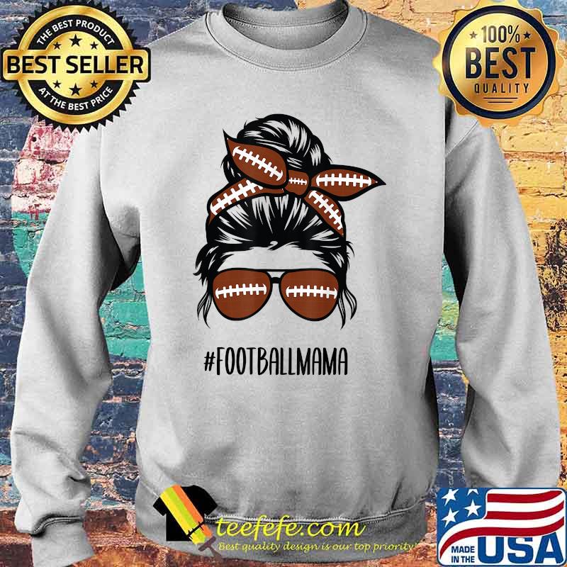 Messy bun football mama hair glasses T-Shirt Sweater Messy bun football mama hair glasses T-Shirt Sweater