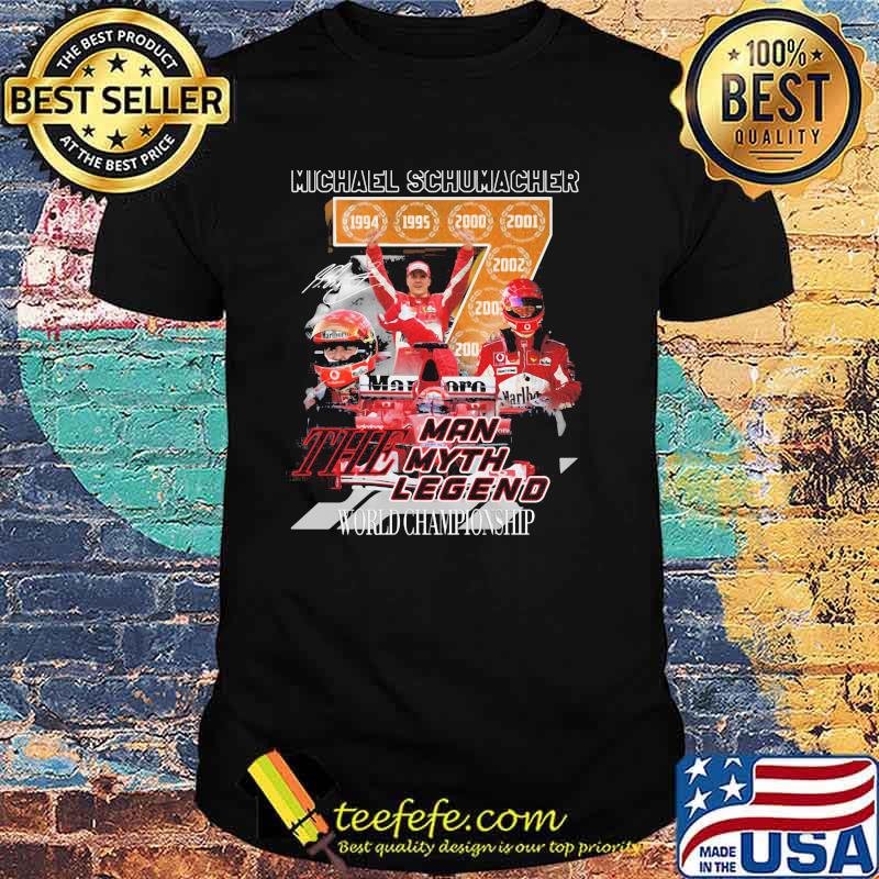 Michael schumacher the man the myth the legend world championship signature shirt