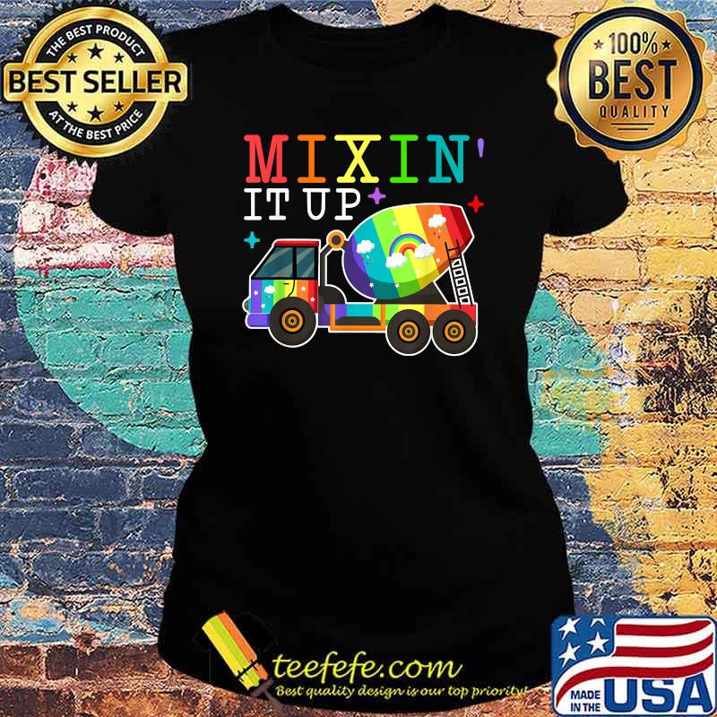 Mixing It Up Funny Cement Concrete Mixer Truck Quote Meme Shirt Ladies tee Mixing It Up Funny Cement Concrete Mixer Truck Quote Meme Shirt Ladies tee