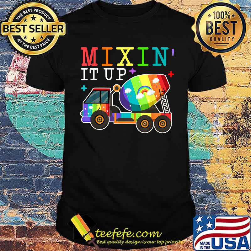 Mixing It Up Funny Cement Concrete Mixer Truck Quote Meme Shirt Mixing It Up Funny Cement Concrete Mixer Truck Quote Meme Shirt
