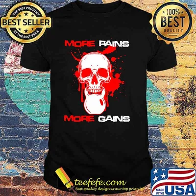 More pains more gains skull weight lifting shirt