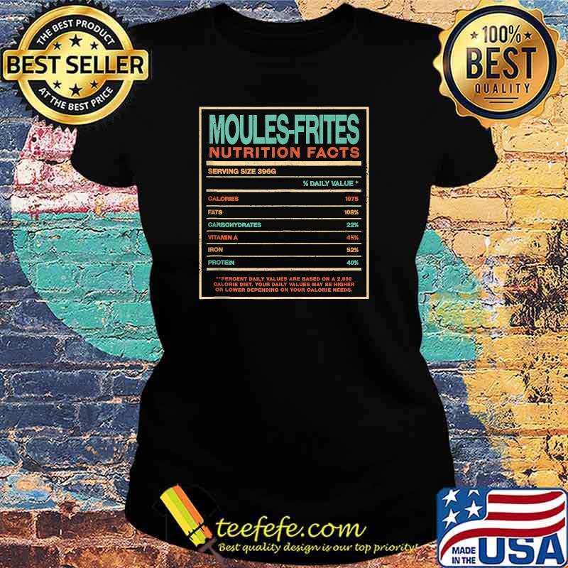 Moules-Frites Nutrition Facts T-Shirt Ladies tee Moules-Frites Nutrition Facts T-Shirt Ladies tee