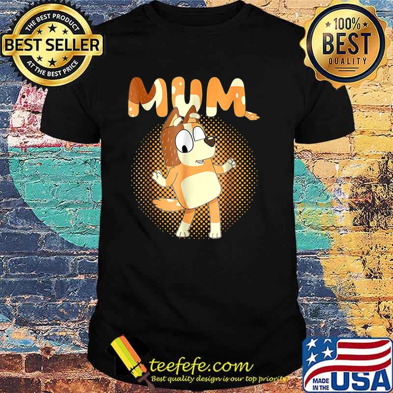 Mum Family Blueys Love Parents days T-Shirt