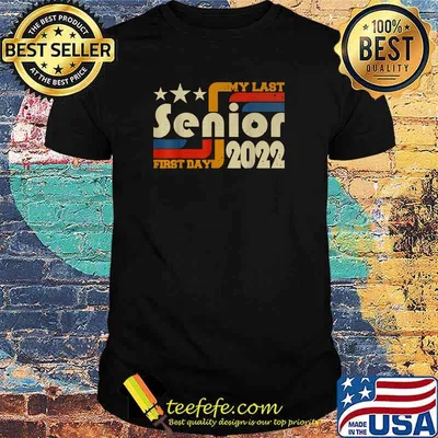 My Last First Day Senior, Back To School Class Of 2022 T-Shirt