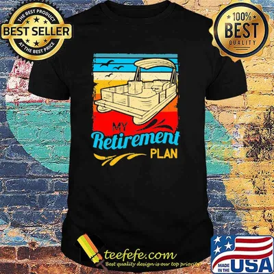 My Retirement Plan Pontoon Vintage Shirt
