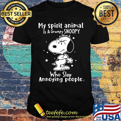 My Spirit Animal Is A Grumpy Snoopy Who Slap Annoying People Snoopy Shirt